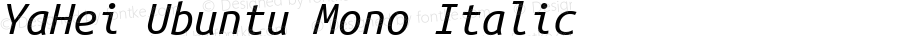 YaHei Ubuntu Mono Italic