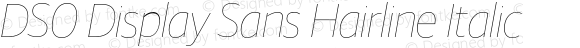 DS0 Display Sans Hairline Italic