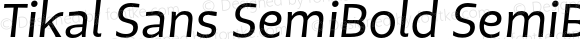 Tikal Sans SemiBold SemiBold Italic 1.000