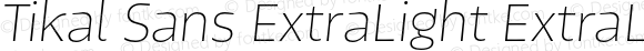 Tikal Sans ExtraLight ExtraLight Italic