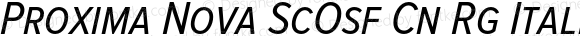 Proxima Nova ScOsf Condensed Regular Italic