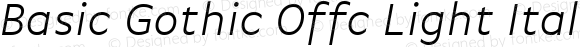 Basic Gothic Offc Light Italic