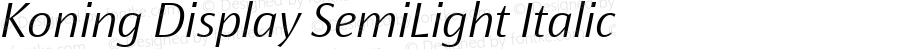 Koning Display SemiLight Italic