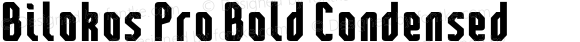 Bilokos Pro Bold Condensed