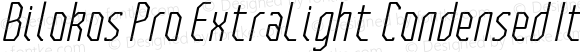 Bilokos Pro ExtraLight Condensed Italic