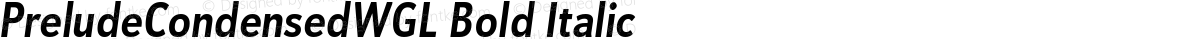 PreludeCondensedWGL Bold Italic
