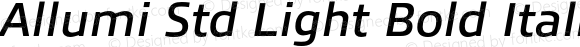 Allumi Std Light Bold Italic Version 1.000