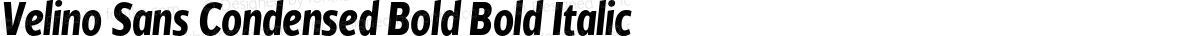 Velino Sans Condensed Bold Bold Italic