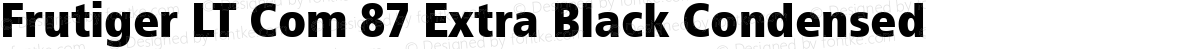 Frutiger LT Com 87 Extra Black Condensed