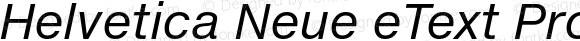 Helvetica Neue eText Pro Italic