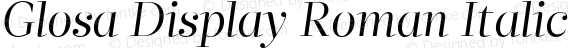Glosa Display Roman Italic Version 1.0