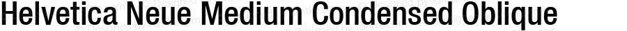 Helvetica 67 Medium Condensed Oblique