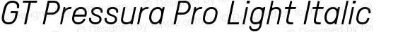 GT Pressura Pro Light Italic