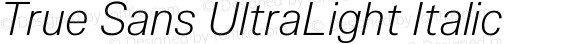 True Sans UltraLight Italic