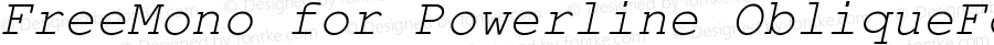 Free Monospaced Oblique for Powerline