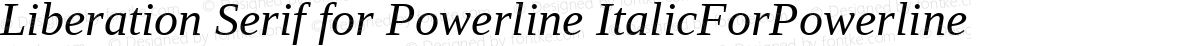 Liberation Serif for Powerline ItalicForPowerline