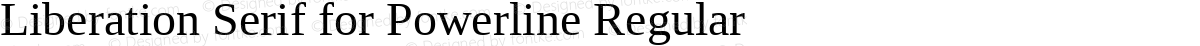 Liberation Serif for Powerline Regular