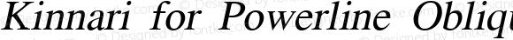 Kinnari for Powerline ObliqueForPowerline