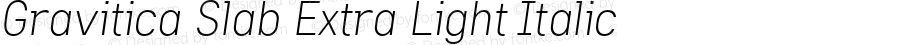 Gravitica Slab Extra Light Italic