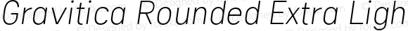 Gravitica Rounded Extra Light Italic