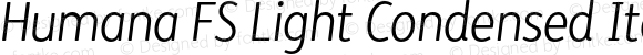Humana FS Light Condensed Italic