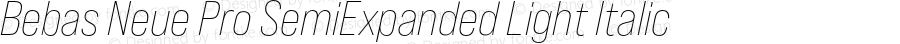 Bebas Neue Pro SemiExpanded Light Italic