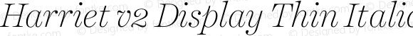 Harriet v2 Display Thin Italic