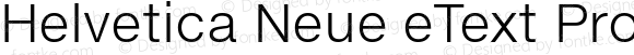 Helvetica Neue eText Pro Light Regular