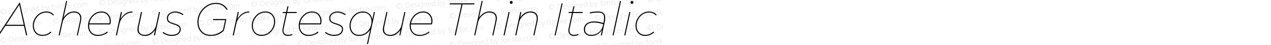 Acherus Grotesque Thin Italic