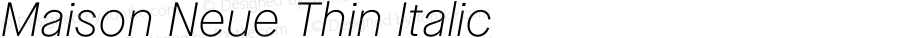 Maison Neue Thin Italic Version 3.002 | wf-rip DC20200810