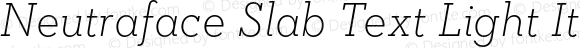 Neutraface Slab Text Light Italic