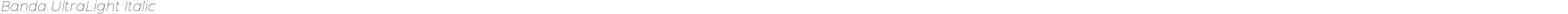 Banda UltraLight Italic