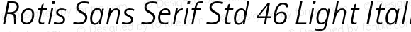 Rotis Sans Serif Std 46 Light Italic