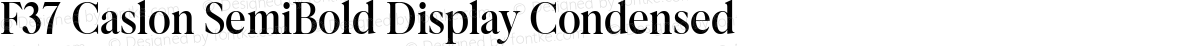 F37 Caslon SemiBold Display Condensed