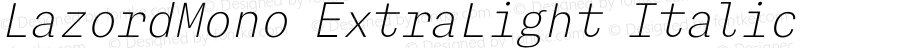 LazordMono ExtraLight Italic