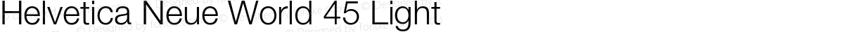 Helvetica Neue World 45 Light