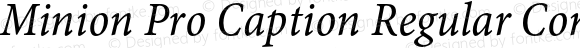 Minion Pro Caption Regular Condensed Italic