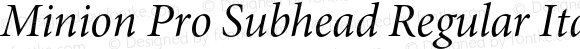 Minion Pro Subhead Regular Italic