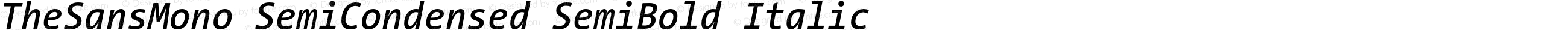 TheSansMono SemiCondensed SemiBold Italic