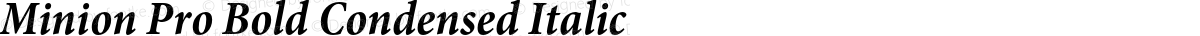 Minion Pro Bold Condensed Italic