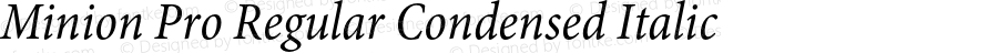 Minion Pro Regular Condensed Italic