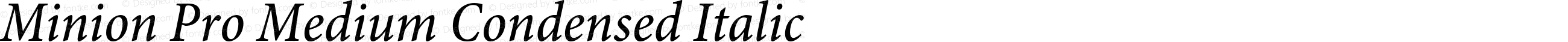 Minion Pro Medium Condensed Italic