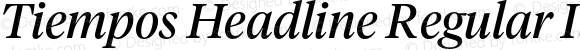 Tiempos Headline Regular Italic