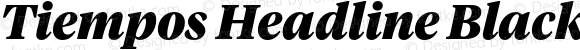 TiemposHeadline-BlackItalic