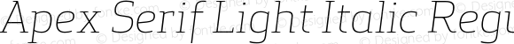 Apex Serif Light Italic Regular Version 5.000;PS 001.001;hotconv 1.0.38
