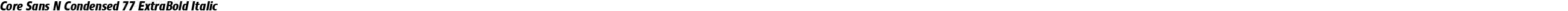 Core Sans N Condensed 77 ExtraBold Italic