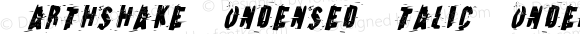 Earthshake Condensed Italic CondensedItalic