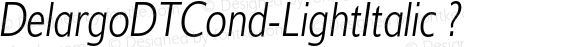 DelargoDTCond-LightItalic ?