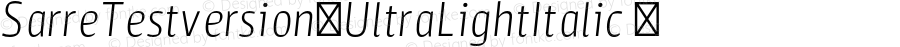 SarreTestversion-UltraLightItalic ?