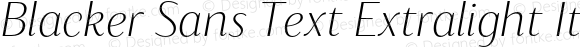 Blacker Sans Text Extralight Italic
